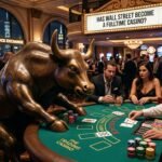 Has Wall Street Become A Fulltime Casino1